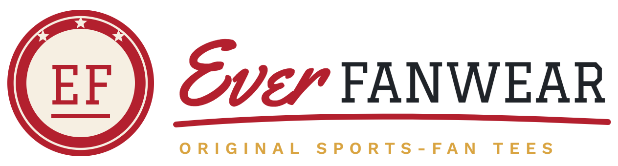 Ever Fanwear | Original Sports Fan T-Shirts